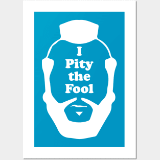 I Pity The Fool (Mr. T) Posters and Art